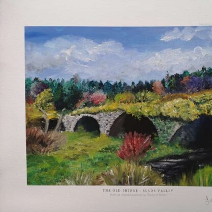 Limited edition (1/6) high quality print of an original oil painting featuring the old bridge at Slade Valley.